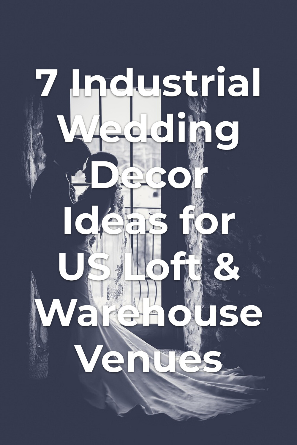 Industrial wedding decor silhouette of bride and groom by a large window in a stone room
